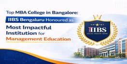 Top MBA College in Bangalore IIBS Bengaluru Honoured as Most Impactful Institution for Management Education